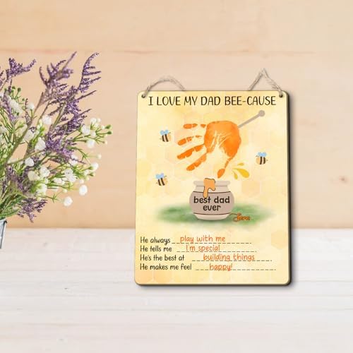 Custom DIY I Love My Dad Bee-Cause Handprint Wall Plaque