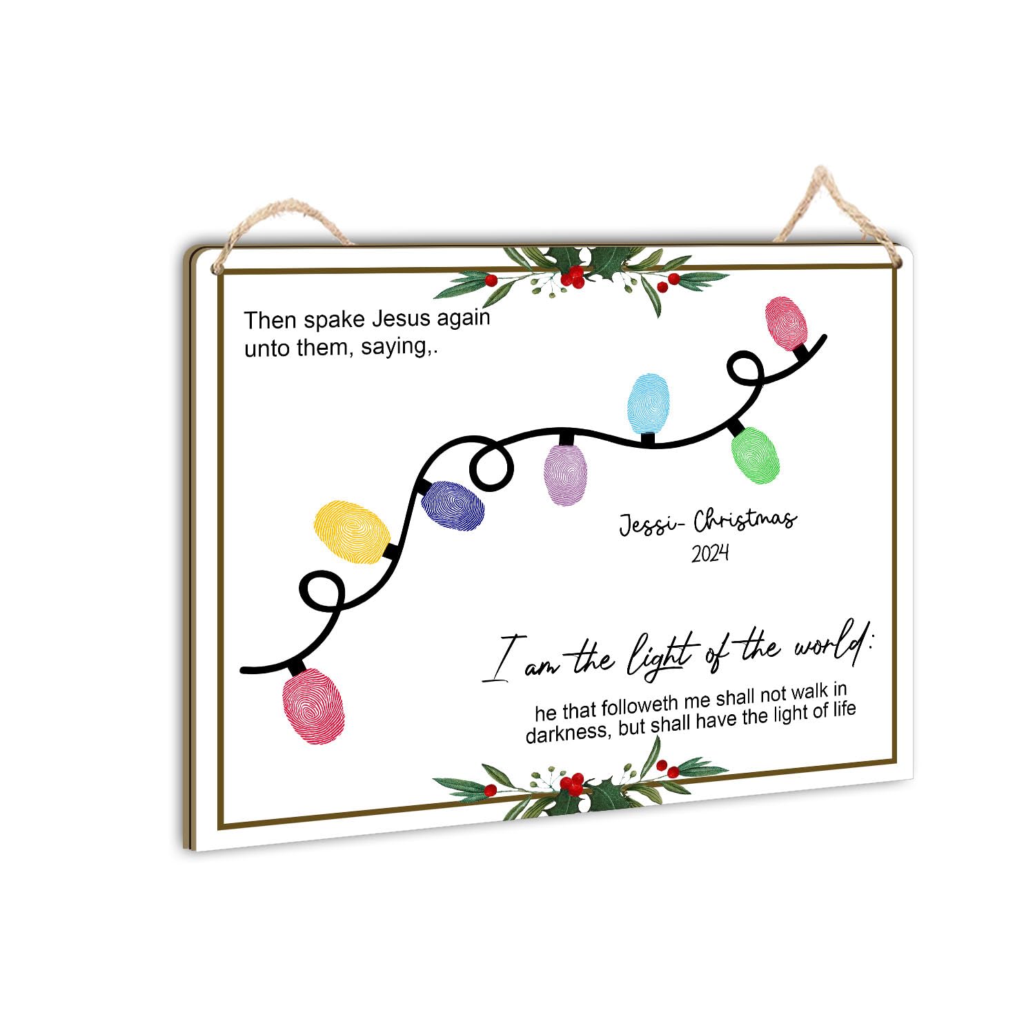 I Am The Light of The World Fingerprints Hanging Sign